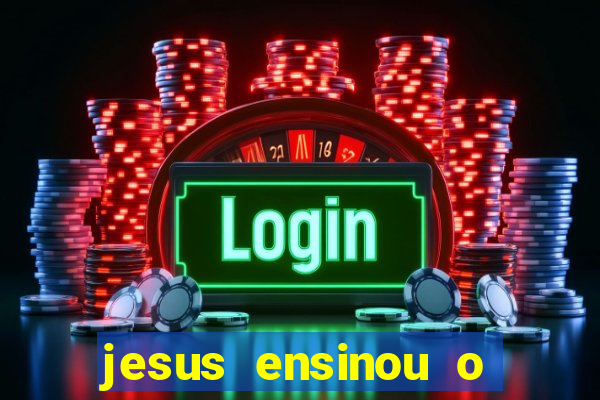 jesus ensinou o segredo da prosperidade